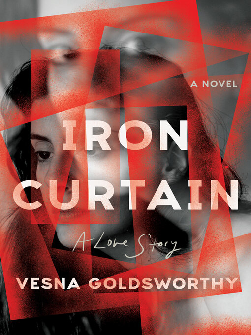 Title details for Iron Curtain by Vesna Goldsworthy - Available